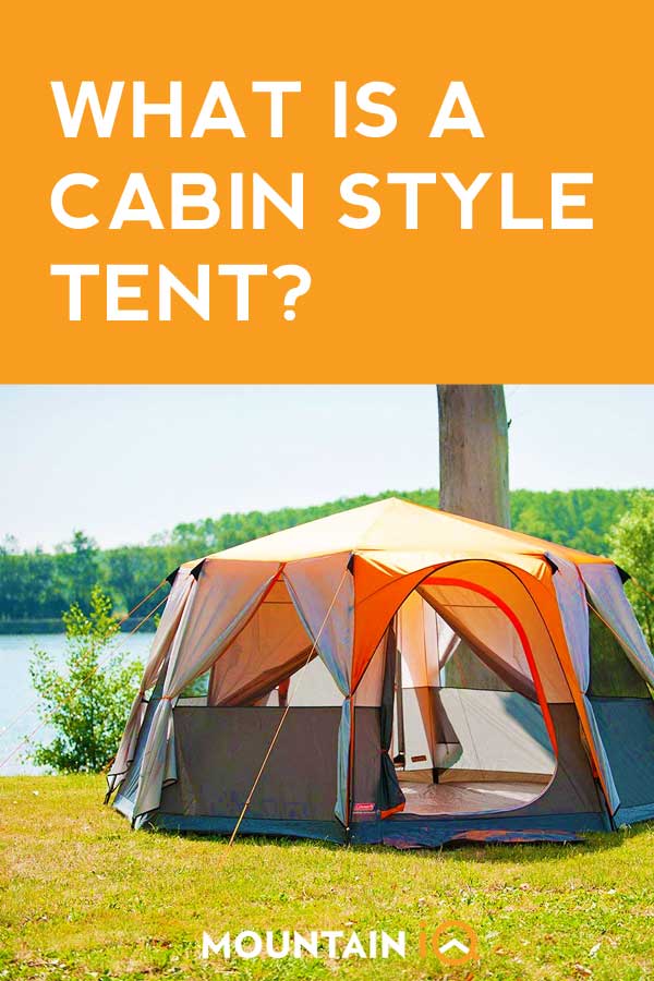 What is a Cabin Style Tent?
