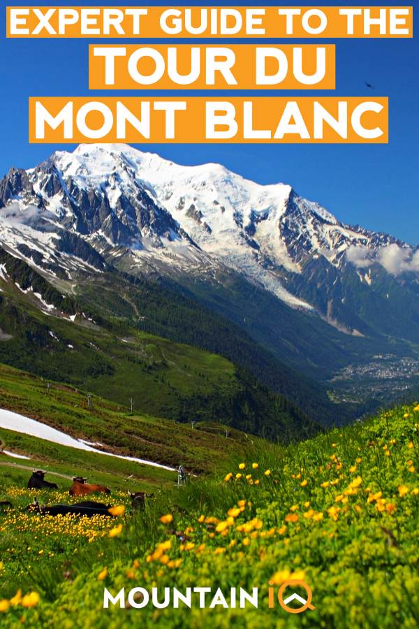 Tour Du Mont Blanc Expert Hiking Guide Mountain Iq